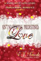 Ain't No Stopping Predestined Love 1949767167 Book Cover