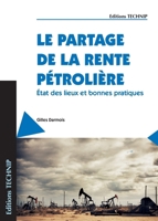Le partage de la rente pétrolière: Etats des lieux et bonnes pratiques (French Edition) 2710809850 Book Cover