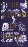 The Wisdom of Bones 1472154398 Book Cover