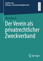 Der Verein als privatrechtlicher Zweckverband (Schriften zum Stiftungs- und Gemeinnützigkeitsrecht) (German Edition) 3658476036 Book Cover