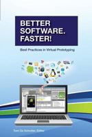 Better Software. Faster!: Best Practices in Virtual Prototyping 1617300136 Book Cover