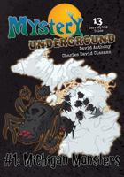 Mystery Underground #1: Michigan Monsters 0984652841 Book Cover