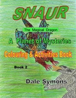 SNAUR, A Planet of Mysteries - Colouring Book: Book 2 B08DSZ326H Book Cover