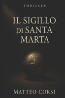 Il sigillo si Santa Marta (Italian Edition) B0FD84VRW6 Book Cover