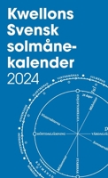 Kwellons svensk solmånekalender 2024 (Swedish Edition) 1446695786 Book Cover