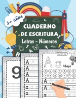 cuaderno de escritura | Letras - Números: Aprender a trazar letras minúsculas y mayúsculas del alfabeto | Aprendizaje progresivo para escribir en casa ... mientras te diviertes (Spanish Edition) B087L4MKC4 Book Cover