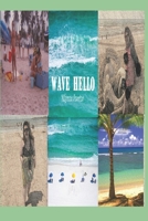 WAVE HELLO: A Beachside Journey of Heartbreak and Healing B0F13JP7KT Book Cover