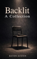 Backlit-A Collection B0GZYS25XL Book Cover