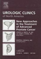 Advanced Cancer of the Prostate, An Issue of Urologic Clinics (The Clinics: Surgery) 141603563X Book Cover