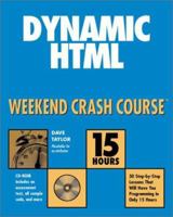 Dynamic HTML Weekend Crash Course (With CD-ROM) 0764548905 Book Cover
