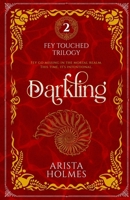 Darkling (The Fey Touched Trilogy) 1915913063 Book Cover