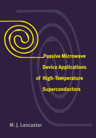 Passive Microwave Device Applications of High-Temperature Superconductors 0521034175 Book Cover