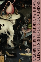 Resistance to Christianity: A Chronological Encyclopaedia of Heresy from the Beginning to the Eighteenth Century 191247560X Book Cover