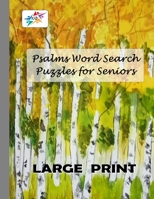 Psalms Word Search Puzzles for Seniors LARGE PRINT: Challenging Christian Word Find Puzzles for Seniors from the Books of Psalms B08VYBPR6G Book Cover