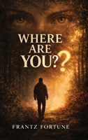 Where Are You? 1807029417 Book Cover