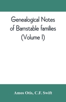 Genealogical Notes of Barnstable Families, Volume 1 1015694993 Book Cover