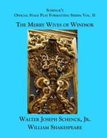 Schenck's Official Stage Play Formatting Series: Vol. 31 - The Merry Wives of Windsor 1075919398 Book Cover