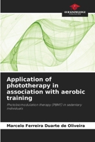 Application of phototherapy in association with aerobic training 6208191106 Book Cover
