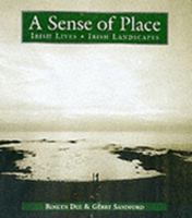 A Sense Of Place: Irish Lives  Irish Landscapes 1902602307 Book Cover