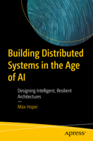 Building Distributed Systems in the Age of AI: Designing Intelligent, Resilient Architectures B0G52BGQJH Book Cover