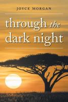 Through the Dark Night 1949723763 Book Cover
