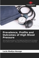 Prevalence, Profile and Outcomes of High Blood Pressure 6204099434 Book Cover