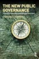 The New Public Governance: Critical Perspectives and Future Directions 041549463X Book Cover