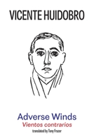 Adverse Winds: Vientos contrarios 1848618549 Book Cover