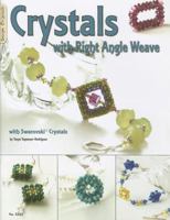 Crystals with Right Angle Weave: With Swarovski Crystals 1574216341 Book Cover