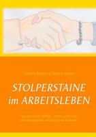 StolperstAine im Arbeitsleben: Spürbar mehr Erfolg - durch achtsame Kommunikation zwischen Frau - Mann 374125410X Book Cover