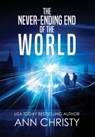 The Never-Ending End of the World 1736040634 Book Cover