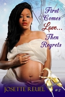 First Comes Love... Then Regrets: Resolutions B08STNSHBX Book Cover