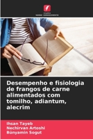 Desempenho e fisiologia de frangos de carne alimentados com tomilho, adiantum, alecrim 6206297497 Book Cover