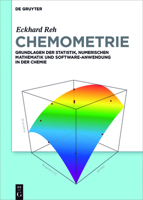 Chemometrie: Grundlagen Der Statistik, Numerischen Mathematik Und Software Anwendungen in Der Chemie 311045100X Book Cover