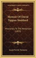 Memoir Of David Tappan Stoddard: Missionary To The Nestorians 1167016653 Book Cover