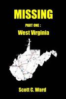 Missing: Part One. West Virginia 1495216926 Book Cover