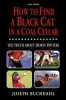 How to Find a Black Cat in a Coal Cellar: The Truth About Sports Tipsters 1843440679 Book Cover