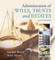 Administration of Wills, Trusts, and Estates 0766852814 Book Cover