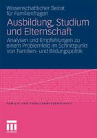 Ausbildung, Studium Und Elternschaft: Analysen Und Empfehlungen Zu Einem Problemfeld Im Schnittpunkt Von Familien- Und Bildungspolitik 3531180150 Book Cover