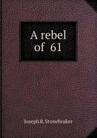 A rebel of 61 1015256538 Book Cover