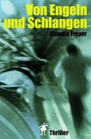 Von Engeln und Schlangen: Thriller 1530428513 Book Cover