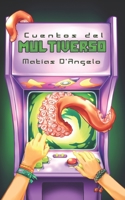 Cuentos del Multiverso (ed. ilustrada) 9878332667 Book Cover