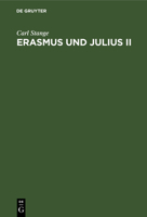 Erasmus Und Julius II: Eine Legende 311233499X Book Cover