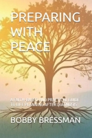 PREPARING WITH PEACE: A FAITH-BASED AND PRACTICAL GUIDE TO LIFE PLANNING AFTER DIAGNOSIS B0FF4V59NK Book Cover