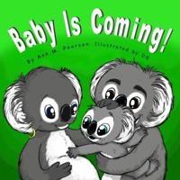 Baby Is Coming! 1948599090 Book Cover