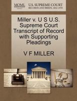 Miller v. U S U.S. Supreme Court Transcript of Record with Supporting Pleadings 1270075128 Book Cover