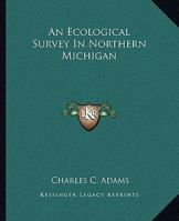 An Ecological Survey in Northern Michigan 116326024X Book Cover
