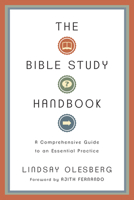 The Bible Study Handbook: A Comprehensive Guide to an Essential Practice 0830810498 Book Cover