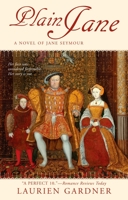 Plain Jane: A Novel of Jane Seymour 042522094X Book Cover