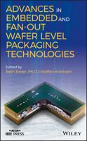 Advances in Embedded and Fan-Out Wafer Level Packaging Technologies 1119314135 Book Cover
